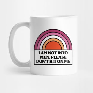 Im A Lesbian - Do Not Hit On Me - Feminism Mug